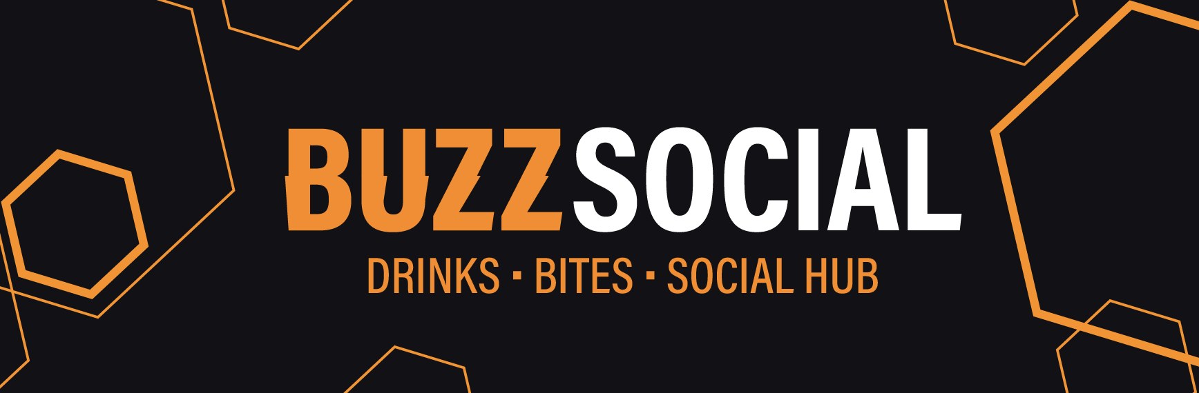 BuzzSocial sign: the name in orange and white on black, with “Drinks, Bites, Social Hub” under it and hexagon outlines around it